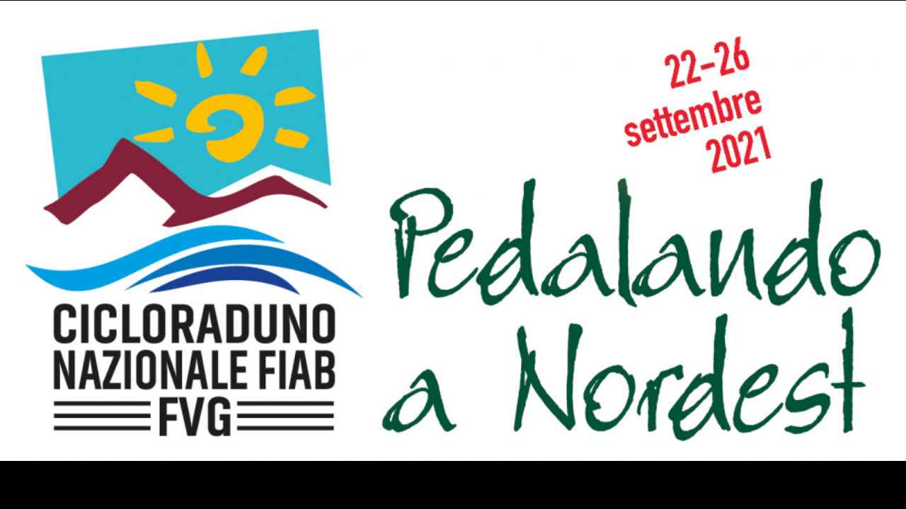 Cicloraduno nazionale FIAB 2021 - Pedalando a Nordest - ISCRIZIONI APERTE bici &Dintorni